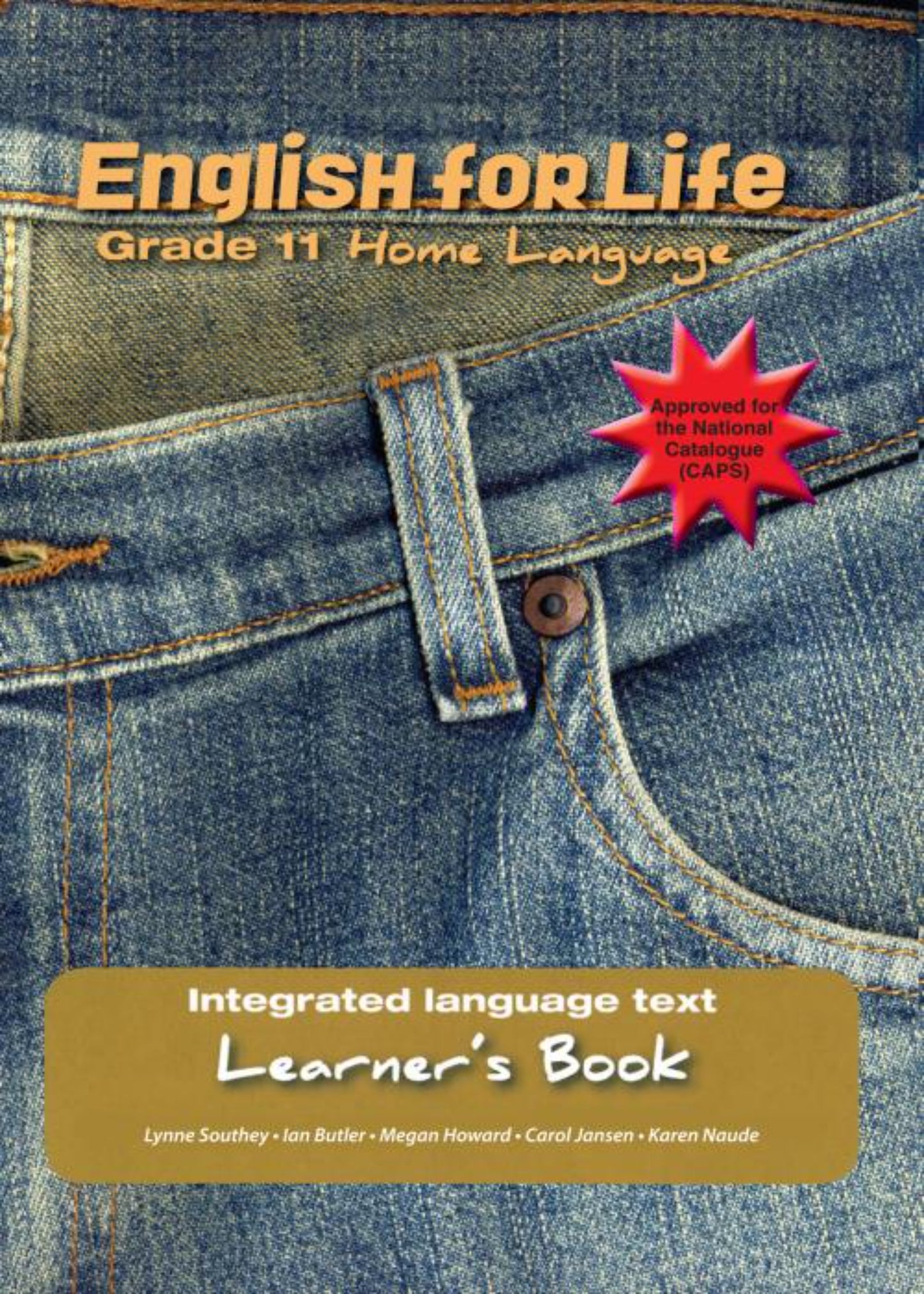 English for Life – An integrated language text Home Language Learner’s Book Grade 11 ISBN/SKU:9781770028760