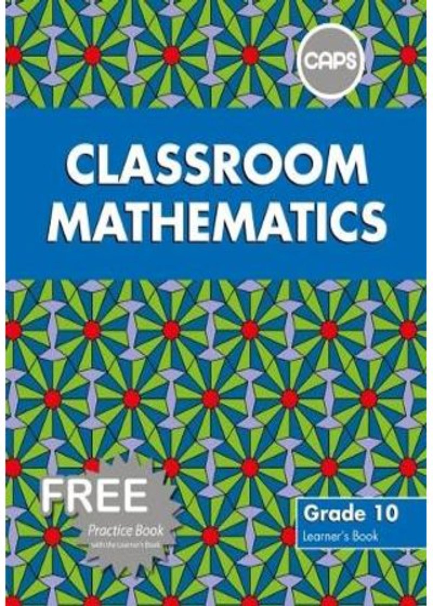 Classroom Mathematics Gr 10 LB & Free Practice Book ISBN/SKU: 9780796237262