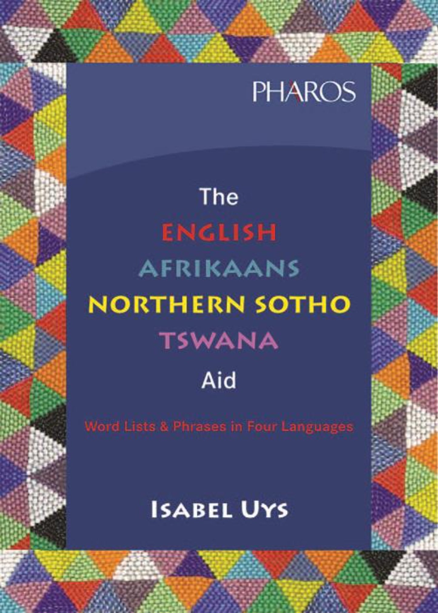 English-Afrikaans-Northern Sotho-Tswana Aid ISBN/SKU: 9781868900848