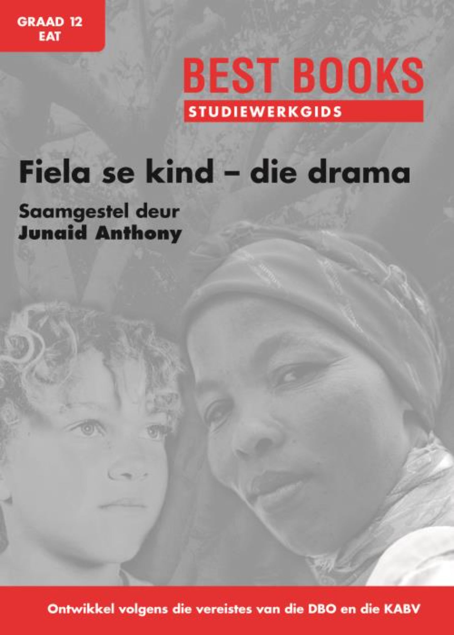Best Books Study Guides Studiewerkgids: Fiela Se Kind – Die Drama Gr. 12 EAT (drama) ISBN/SKU: 9781776070107