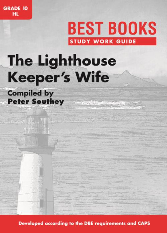 Best Books Study Guides Study Work Guide: The Lighthouse Keeper'S Wife Gr. 10 HL (drama) ISBN/SKU: 9781776070022