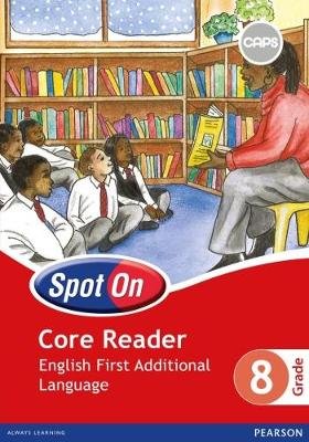 Spot On English (First Additional Language) Grade 8 Core Reader ISBN/SKU: 9780796249272