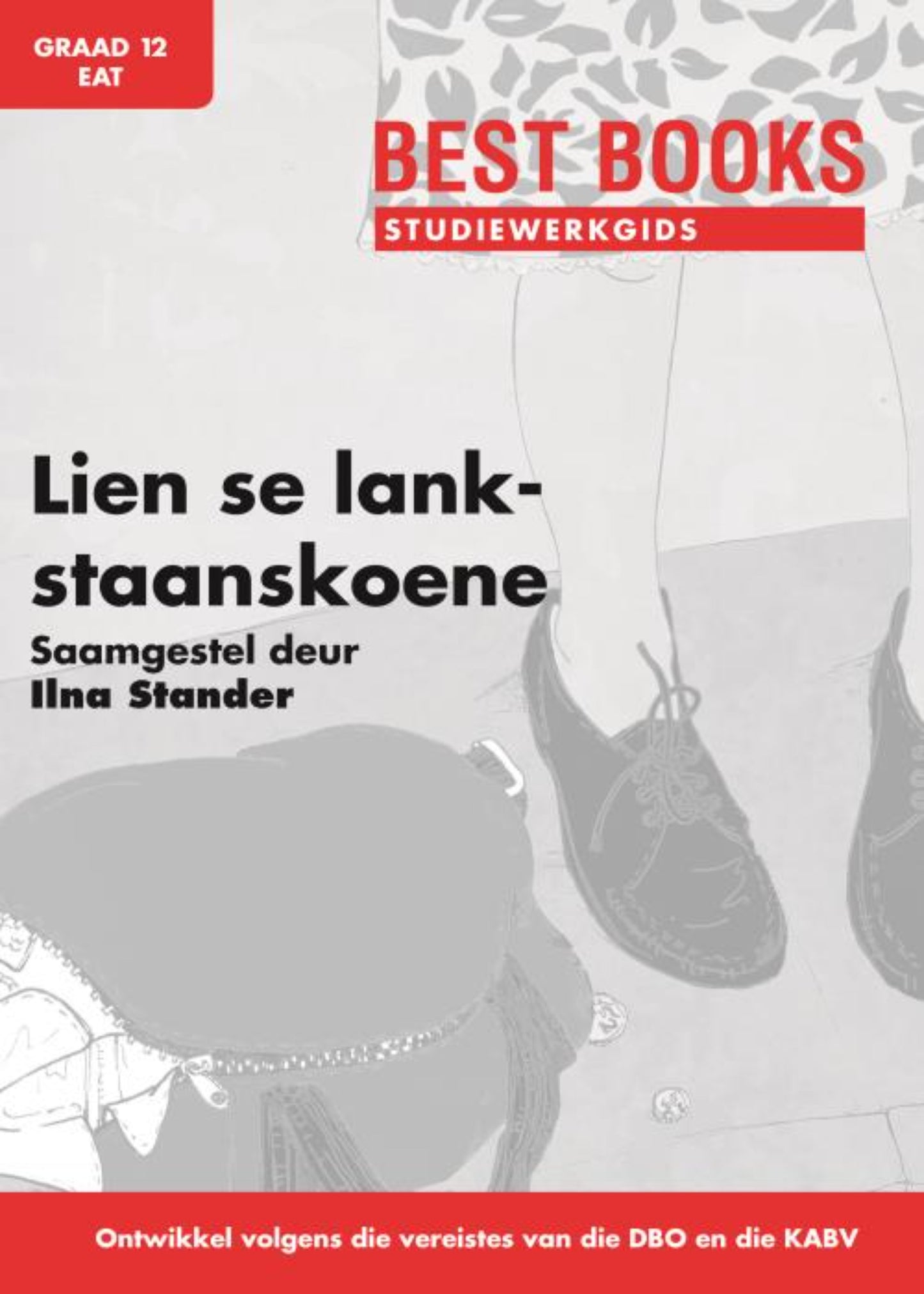 Best Books Study Guides Studiewerkgids: Lien Se Lankstaanskoene Gr. 12 EAT (novel) ISBN/SKU: 9781776070114