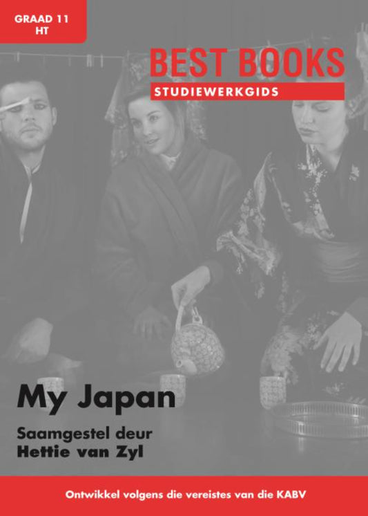 Best Books Study Guides Studiewerkgids: My Japan Gr. 11 HT (drama) ISBN/SKU: 9781776071548