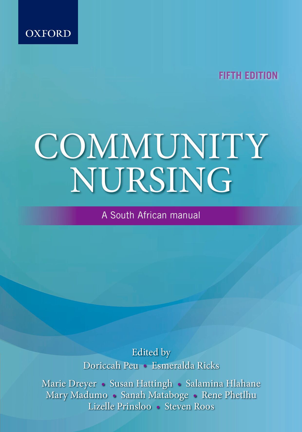 Community Nursing: A South African Manual 5e ISBN/SKU: ISBN/SKU: 9780190746094