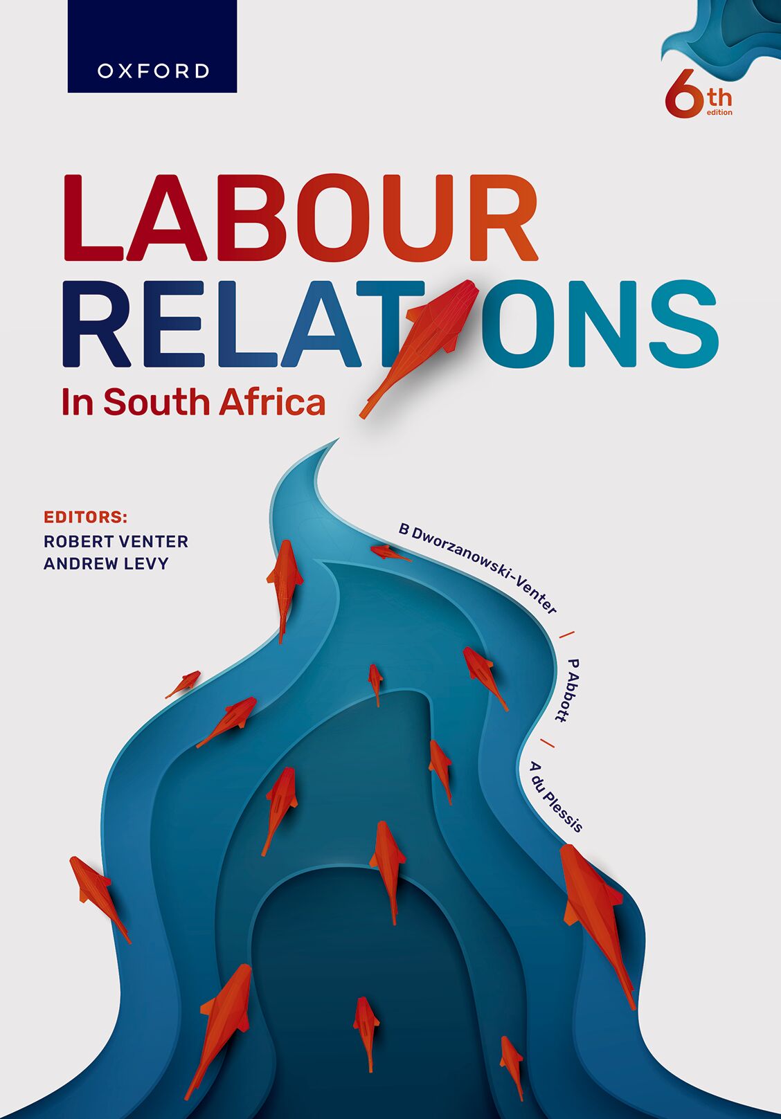 Labour Relations in SA 6e ISBN/SKU: 9780190758547