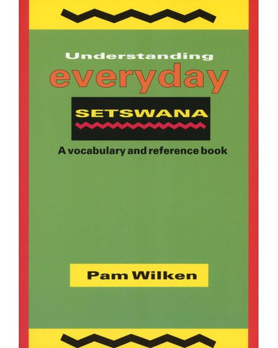 Understanding Everyday Setswana ISBN/SKU: 9780636018716