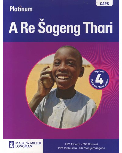 Platinum A Re Sogeng Thari Grade 4 LB (Sepedi) ISBN/SKU: 9780636114777