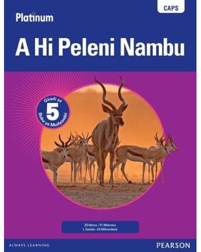 Platinum A Hi Peleni Nambu Grade 5 LB (Xitsonga) ISBN/SKU: 9780636114951