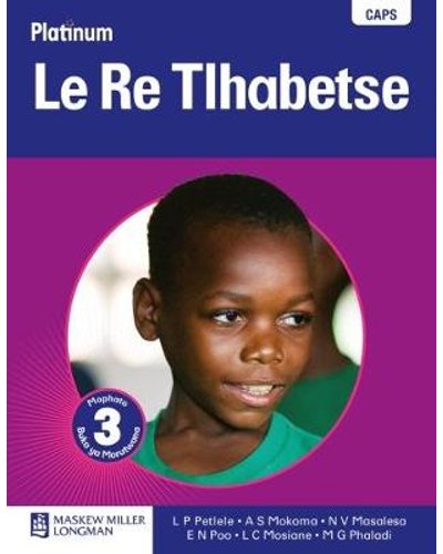 Platinum Le Re Tlhabetse Grade 3 Learner's Book ISBN/SKU: 9780636118041