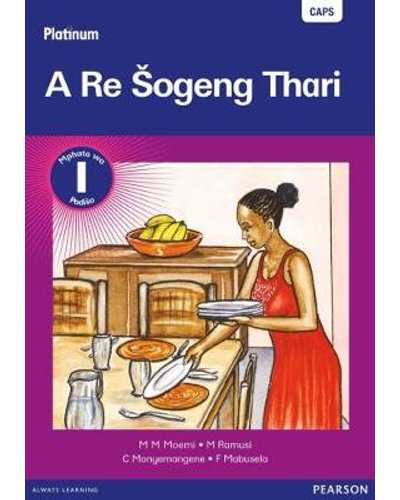 Platinum A re sogeng thari Grade 1 Reader * ISBN/SKU: 9780636118683