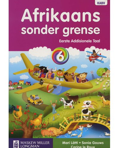 Afrikaans Sonder Grense Eerste Add Taal Graad 6 LB ISBN/SKU: 9780636119918
