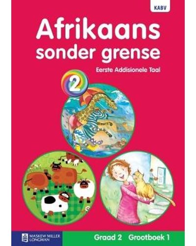 Afrikaans Sonder Grense Eerste Addisionele Taal Graad 2 Grootboek 1 * ISBN/SKU: 9780636124516