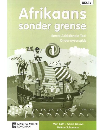 Afrikaans Sonder Grense Eerste Addisionele Taal Graad 1 Onderwysersgids (Includes Audio CD) ISBN/SKU: 9780636133587