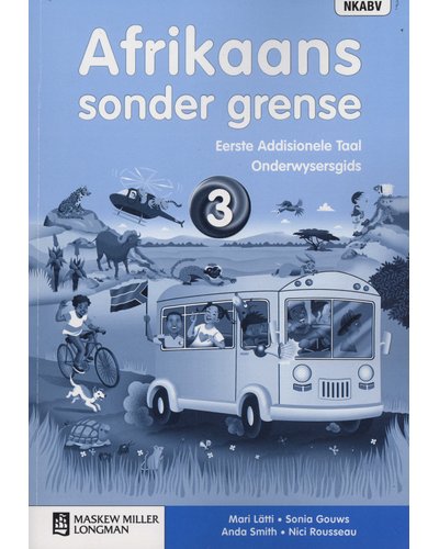 Afrikaans Sonder Grense Eerste Addisionele Taal Graad 3 Onderwysersgids (Includes Audio CD) ISBN/SKU: 9780636133600