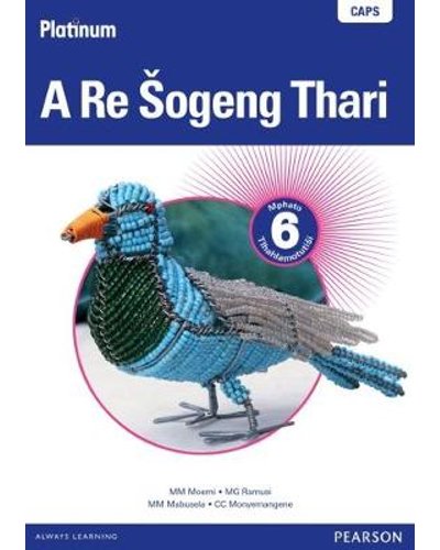 Platinum A Re Sogeng Thari Grade 6 TG (Sepedi) (Includes Photocopiable WB) ISBN/SKU: 9780636136250