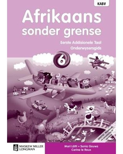 Afrikaans Sonder Grense Eerste Add Taal Graad 6 OG (Includes Photocopiable WB & Audio CD) ISBN/SKU: 9780636137813