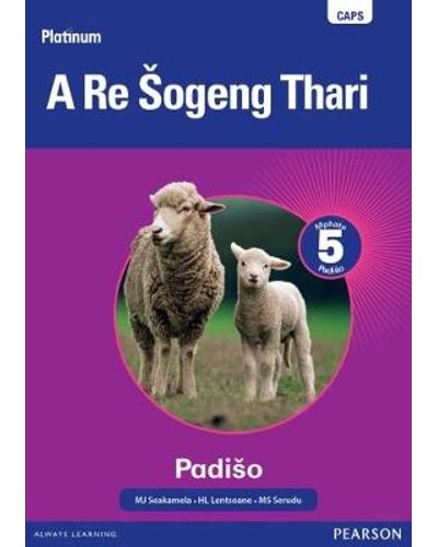Platinum A Re Sogeng Thari Grade 5 Reader (Sepedi) ISBN/SKU: 9780636138933