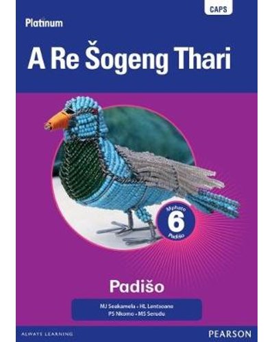 Platinum A Re Sogeng Thari Grade 6 Reader (Sepedi) ISBN/SKU: 9780636138940