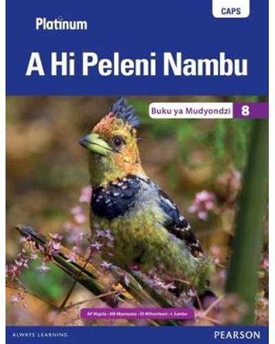 Platinum A Hi Peleni Nambu (Xitsonga) Grade 8 LB ISBN/SKU: 9780636140431