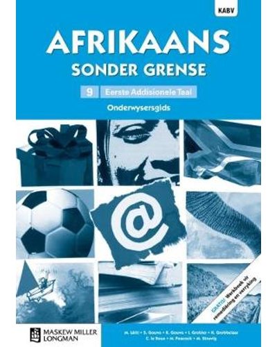 Afrikaans Sonder Grense Afrikaans Eerste Add Taal Graad 9 OG (includes photocopiable WB) ISBN/SKU: 9780636145849
