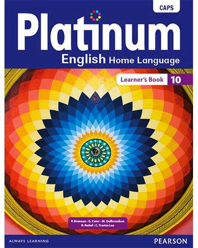 Platinum English Home Language Grade 10 LB (CAPS Aligned)* ISBN/SKU: 9780636189249