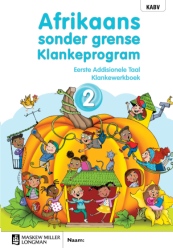 Afrikaans sonder grense Klankeprogram Eerste Addisionele Taal Graad 2 Werkboek ISBN/SKU: 9780636204614