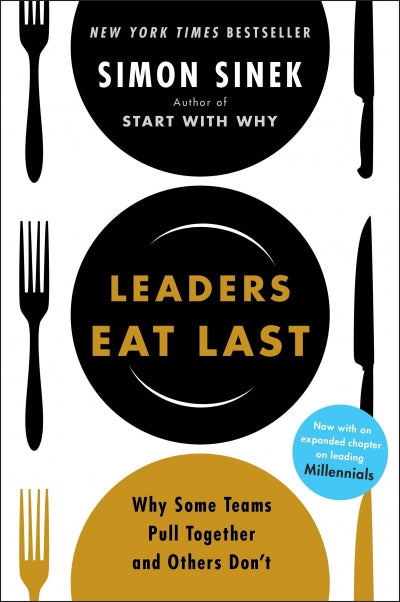 Leaders Eat Last: Why Some Teams Pull Together & Others Don't ISBN/SKU:9780670923175
