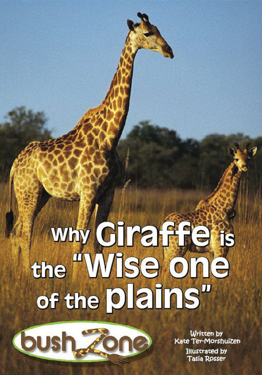Bush Zone Reader 11 - Why Giraffe Is The Wise One Of The ...