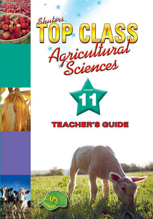 Top Class Agricultural Sciences Grade 11 Teacher'S Guide ISBN/SKU: 9780796044426