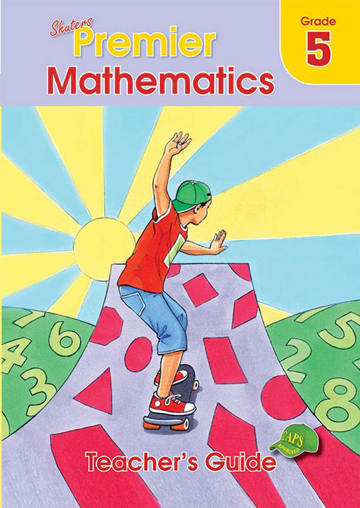 Shuters Premier Mathematics Grade 5 Teacher ISBN/SKU: 9780796058935