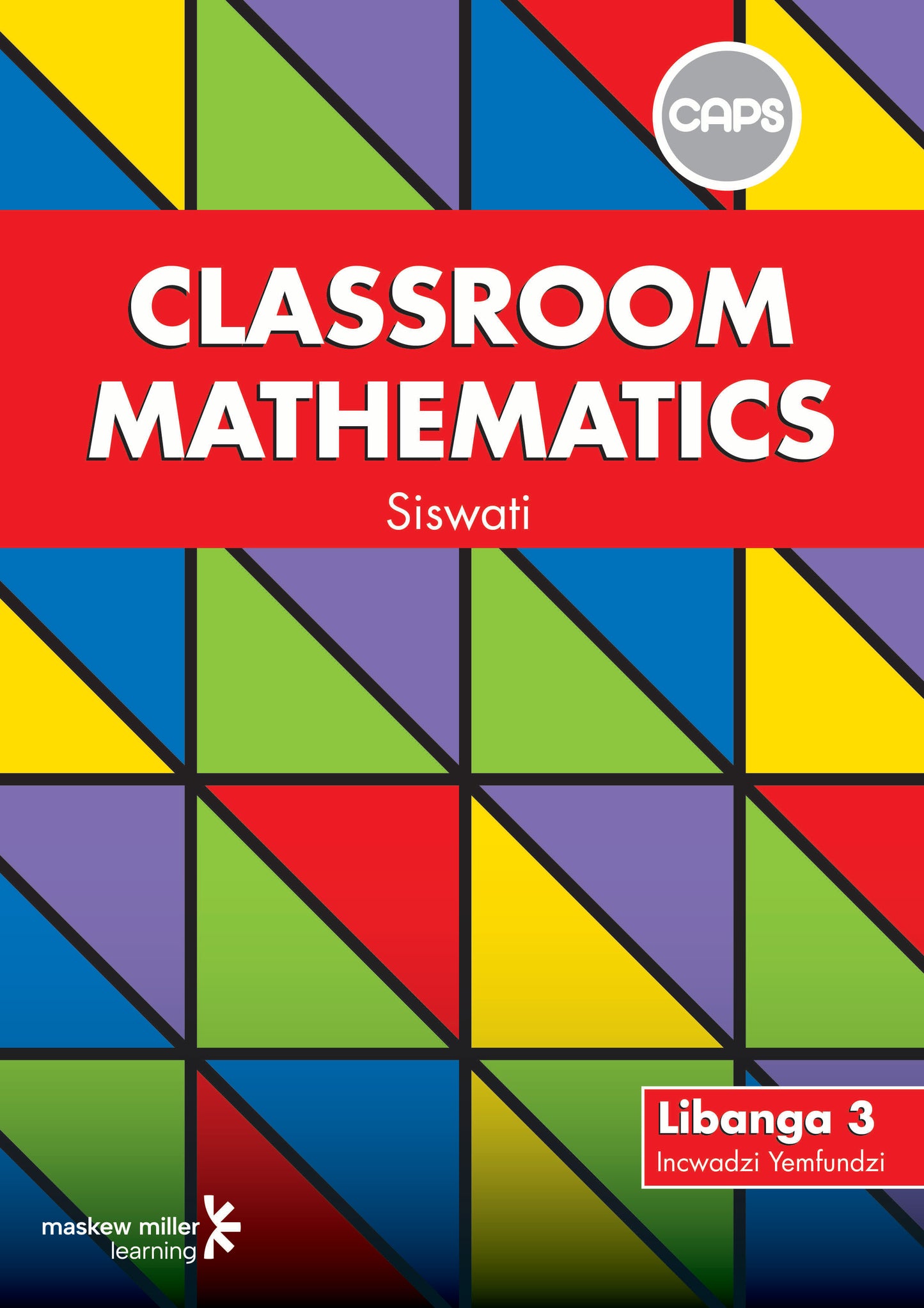 Classroom Mathematics Siswati Grade 3 Learner Book & Free Problem Solver ISBN/SKU: 9780796240514