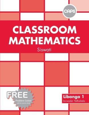 Classroom Mathematics Siswati Grade 1 Teacher Guide ISBN/SKU: 9780796240897