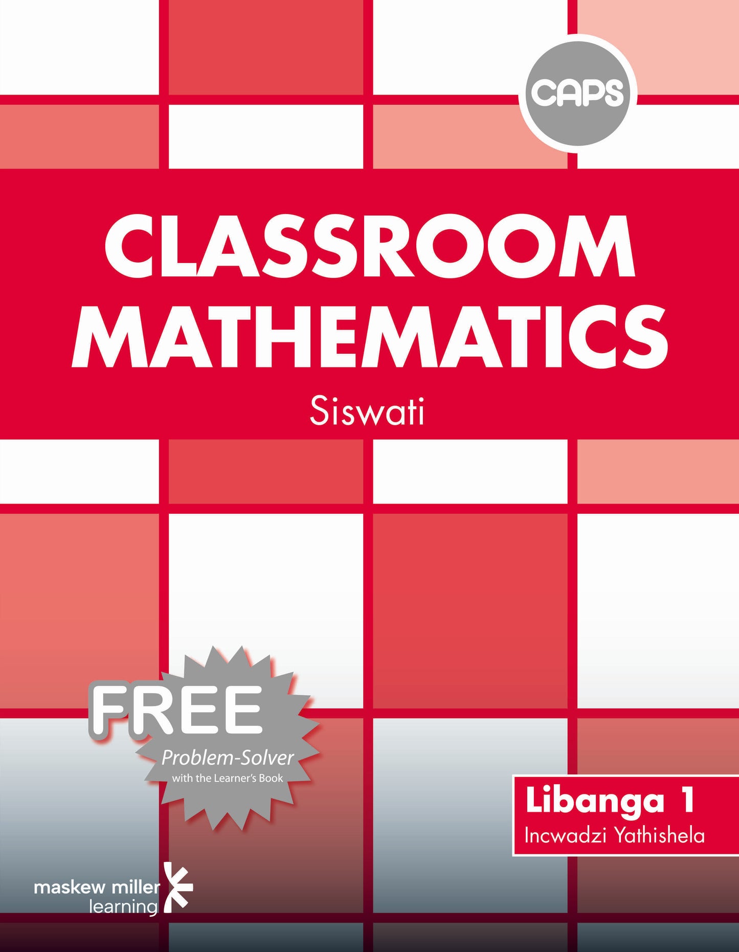 Classroom Mathematics Siswati Grade 1 Teacher Guide ISBN/SKU: 9780796240897