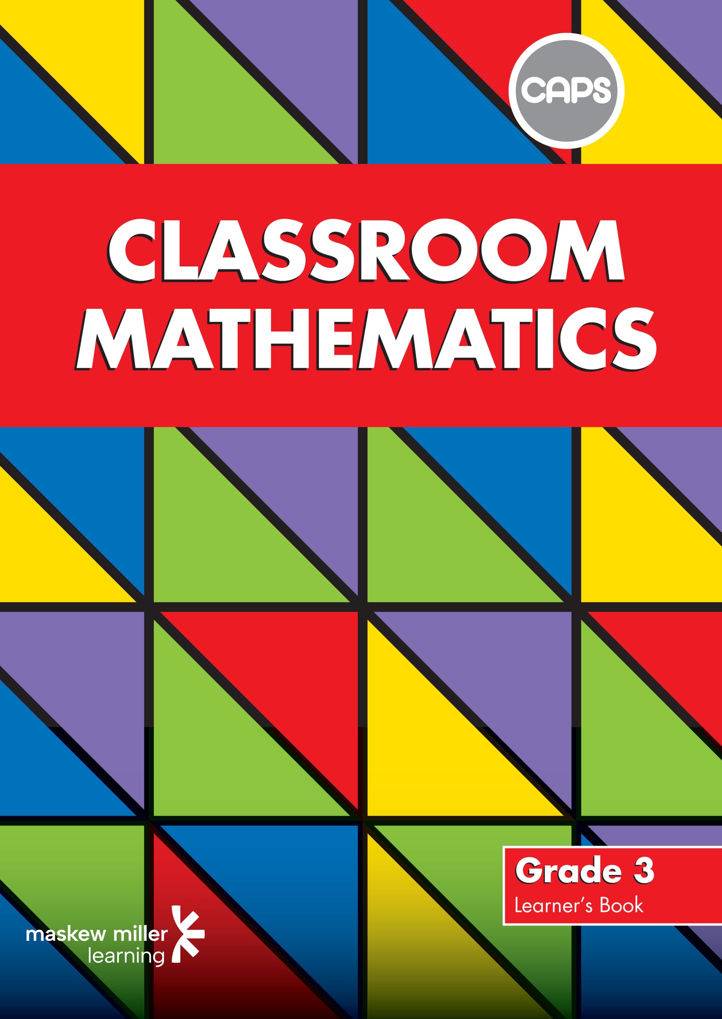 Classroom Mathematics Grade 3 Learner's Book (CAPS Aligned) ISBN/SKU: 9780796258366