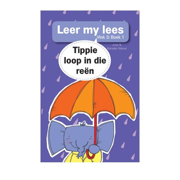 Leer my lees (Vlak3) 1: Tippie loop in die reën ISBN/SKU: 9780799379938