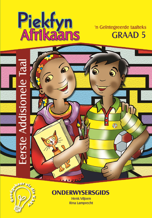 Piekfyn Afrikaans – ’n Geïntegreerde taalteks Eerste Addisionele Taal Onderwysergids Gr. 5 + CD ISBN/SKU: 9781770022782