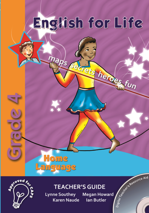 English for Life – An integrated language text Home Language Teacher’s Guide  Grade 4 + CD ISBN/SKU:9781770023741