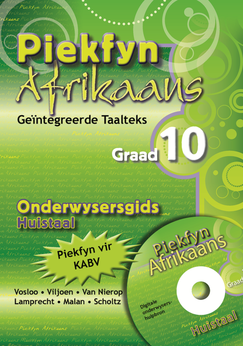 Piekfyn Afrikaans – ’n Geïntegreerde taalteks Huistaal Onderwysergids Gr. 10 + CD ISBN/SKU: 9781770027114