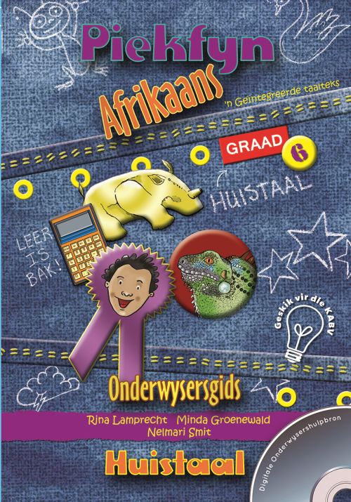 Piekfyn Afrikaans – ’n Geïntegreerde taalteks Huistaal Onderwysersgids Gr. 6 + CD ISBN/SKU: 9781770028517