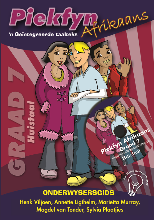 Piekfyn Afrikaans – ’n Geïntegreerde taalteks Huistaal Onderwysergids Gr. 7 + CD ISBN/SKU: 9781770029415