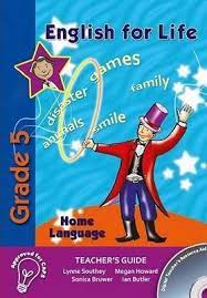 English for Life – An integrated language text Home Language Teacher’s Guide  Gr. 5 + CD ISBN/SKU:9781770023765