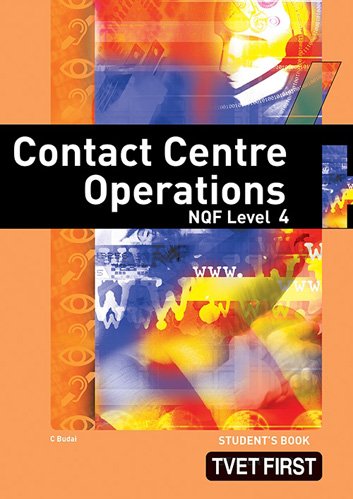 Contact Centre Operations NQF4 Student's Book ISBN: 9781770307018