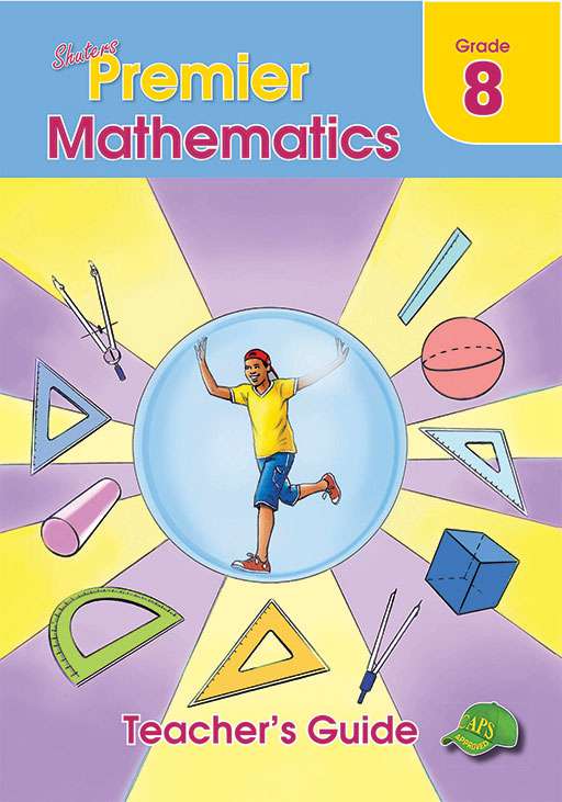 Shuters Premier Mathematics Grade 8 Teacher'S Guide ISBN/SKU: 9781775880592