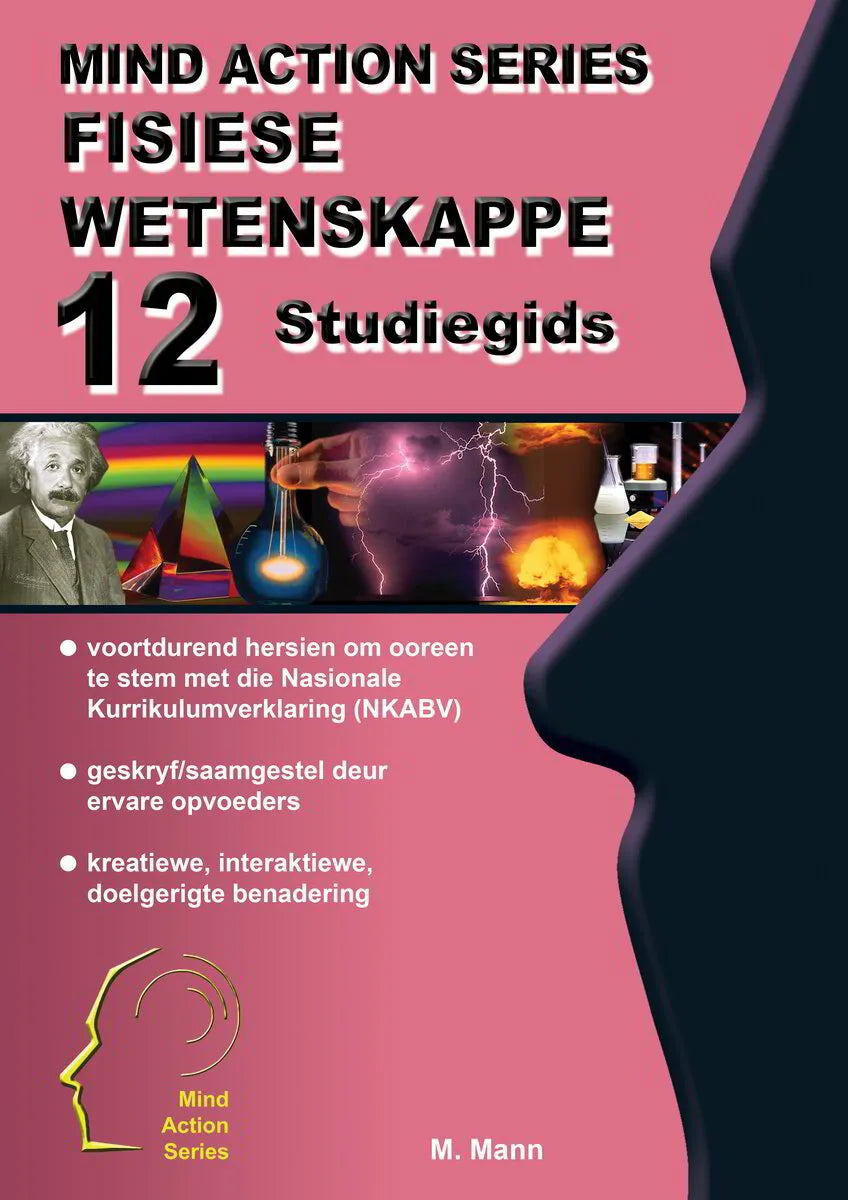 Mind Action Series Fisiese Wetenskappe Studiegids NKABV GR 12 Printed ISBN/SKU: 9781776112678 (SCI 65)