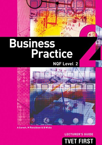 Business Practice NQF2 Lecturer's Guide ISBN: 9781920075408