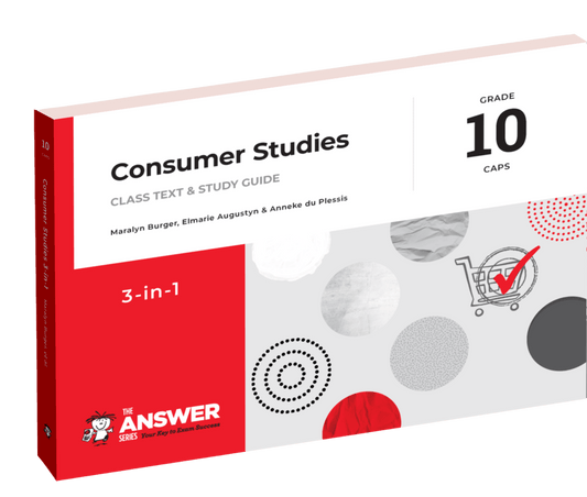 The Answer Series Grade 10 Consumer Studies 3-in-1 CAPS ISBN/SKU:9781920297893