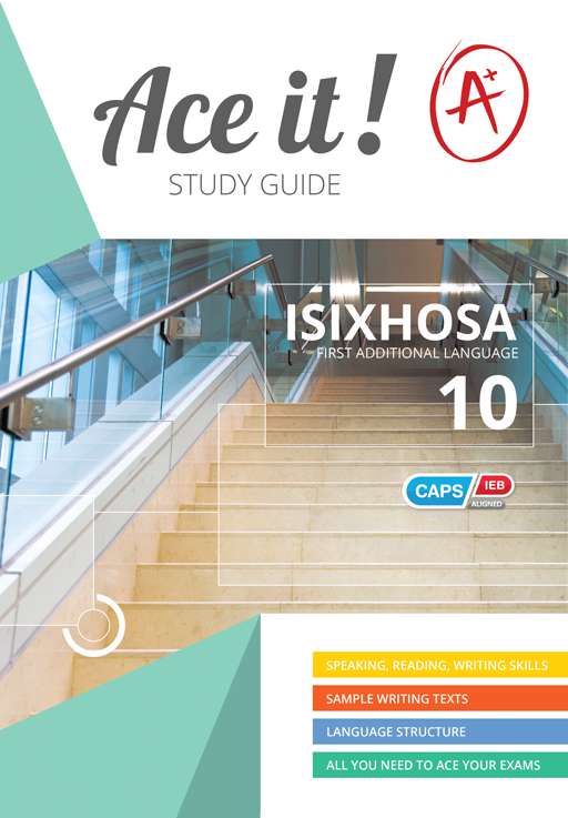 Ace It! Isixhosa First Additional Language Grade 10 ISBN/SKU: 9781920356880