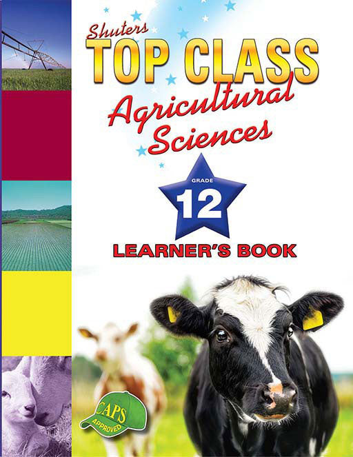 Top Class Agricultural Sciences Grade 12 Learner Book ISBN/SKU: 9781920604004