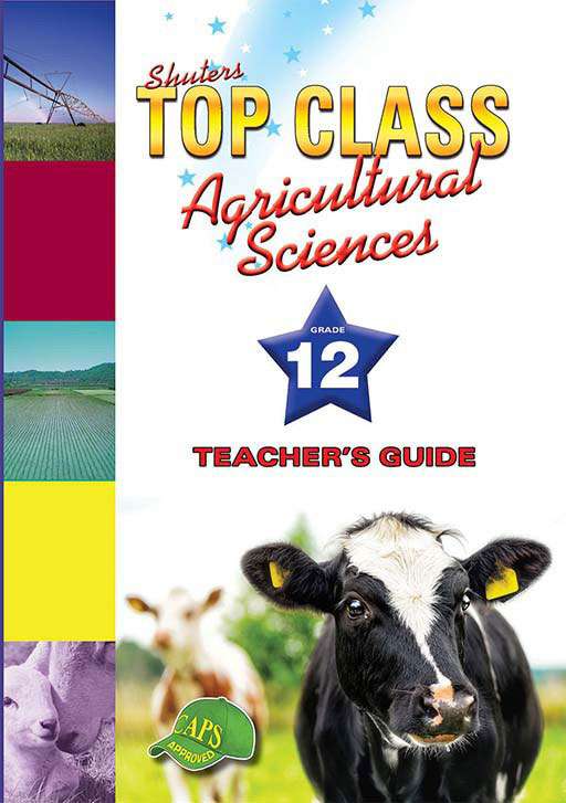 Top Class Agricultural Sciences Grade 12 Teacher'S Guide ISBN/SKU: 9781920604011